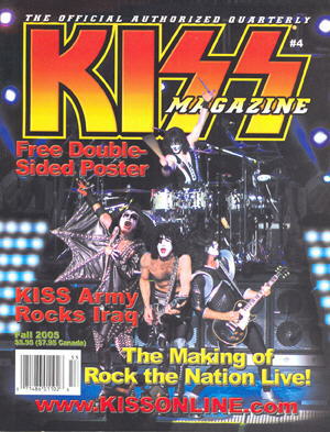 The Official Authorized Quarterly KISS Magazine #4, Fall 2005 1